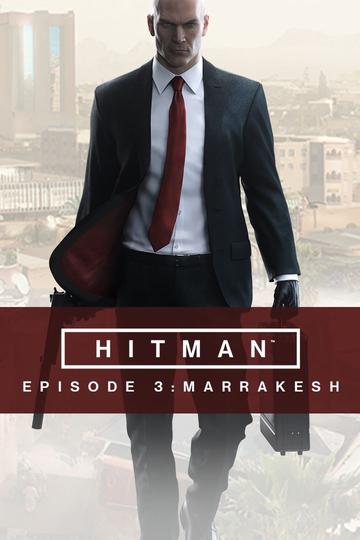 Hitman - Episode 3: Marrakesh