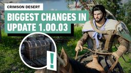 Crimson Desert - Biggest Changes In Patch 1.00.03 Update